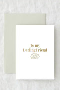 To My Darling Friend- Gift Card